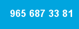 965 687 33 81 965 687 33 81